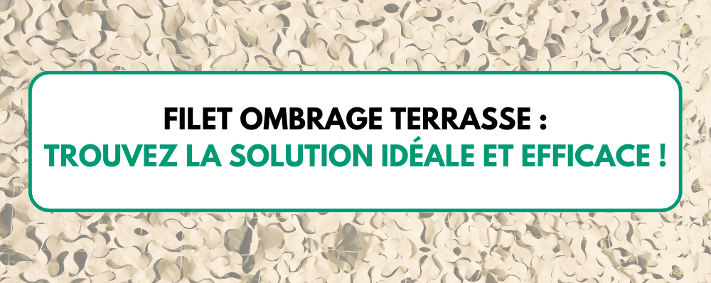 Filet Ombrage Terrasse: Trouvez la Solution Idéale et Efficace!